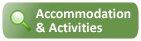 Accommodation and Activities