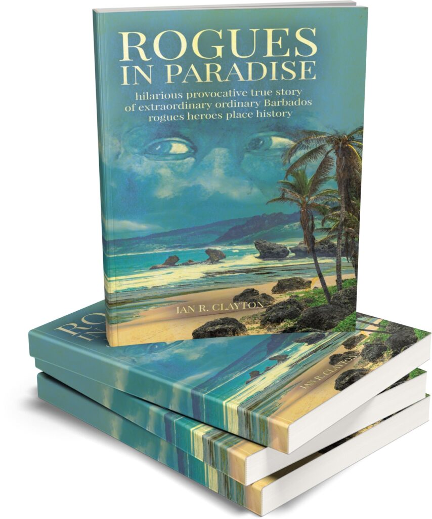 The story of Barbados rogues and hereos  - meet the fun, and witty characters that make barbados what it is